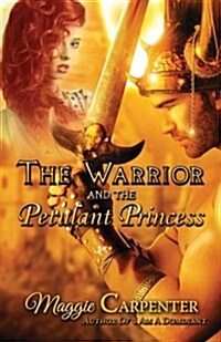 The Warrior and the Petulant Princess (Paperback)