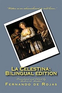 La Celestina: Bilingual Edition: Tragicomedia de Calisto y Melibea (Paperback)