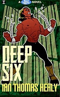 Deep Six: A Just Cause Universe Novel (Paperback)