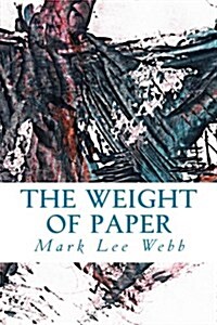 The Weight of Paper (Paperback)