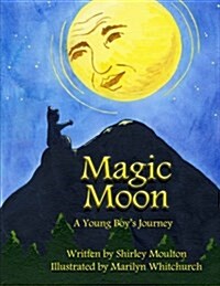 Magic Moon: A Young Boys Journey (Paperback)