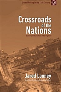 Crossroads of the Nations: Diaspora, Globalization, and Evangelism (Paperback)