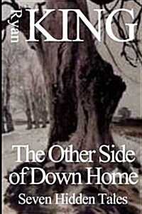 Other Side of Down Home: Seven Hidden Tales (Paperback)