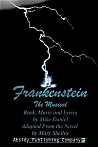 Frankenstein: The Musical (Libretto) (Paperback)