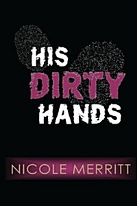 His Dirty Hands (Paperback)