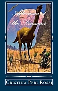 Afternoon of the Dinosaur (Paperback)