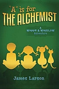 A Is for the Alchemist (Paperback)