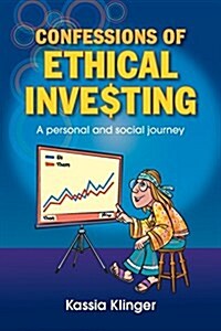 Confessions of Ethical Inve$ting (Paperback)