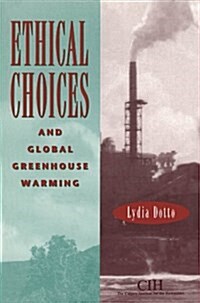 Ethical Choices and Global Greenhouse Warming (Paperback)