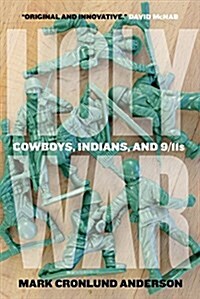 Holy War: Cowboys, Indians, and 9/11s (Paperback)