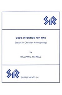 God?(Tm)S Intention for Man: Essays in Christian Anthropology (Paperback)