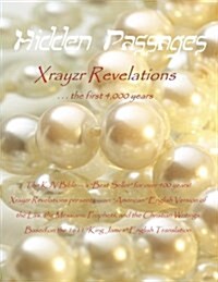 Hidden Passages: Xrayzr Revelations the First 4,000 Years (Paperback)