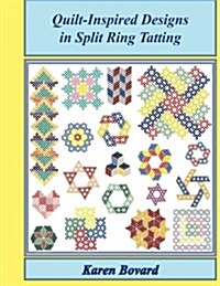 Quilt-Inspired Designs in Split Ring Tatting (Paperback)