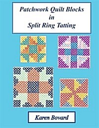 Patchwork Quilt Blocks in Split Ring Tatting (Paperback)
