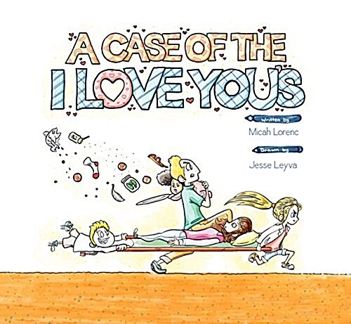 A Case of the I Love Yous: A Tender Childrens Story of Family and Belonging (Hardcover)
