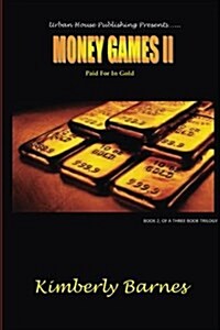 Money Games II: Paid for in Gold (Paperback)