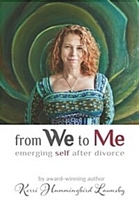 From We to Me: Emerging Self After Divorce (Paperback)