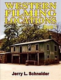 Western Filming Locations Book 1 (Paperback)