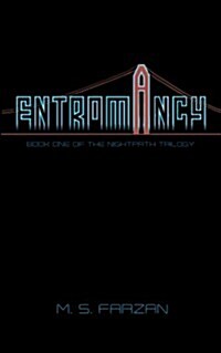 Entromancy: Book One of the Nightpath Trilogy (Paperback)