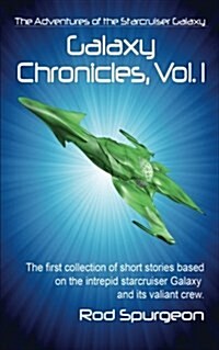 The Galaxy Chronicles Volume 1 (Paperback)