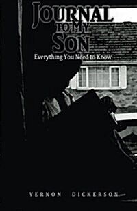 Journal to My Son: Everything You Need to Know (Paperback)