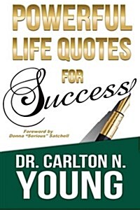 Powerful Life Quotes for Success (Paperback)