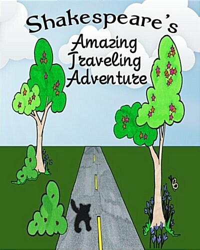 Shakespeares Amazing Traveling Adventure (Paperback)