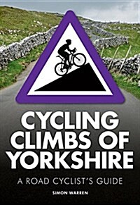 Cycling Climbs of Yorkshire (Paperback)