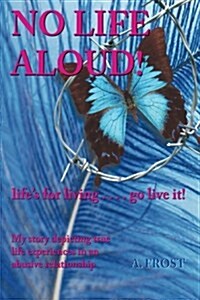 No Life Aloud: Lifes for Living...Go Live It! (Paperback)