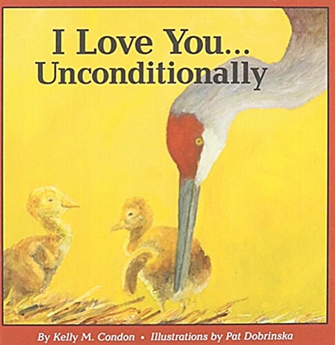 I Love You... Unconditionally (Hardcover, Hard Cover)