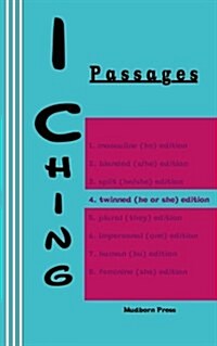 I Ching: Passages 4. Twinned (He or She) Edition (Paperback)