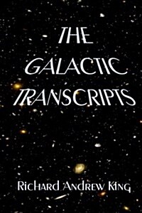 The Galactic Transcripts (Paperback)