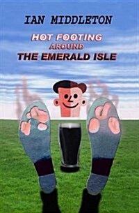 Hot Footing Around the Emerald Isle (Paperback)