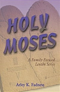 Holy Moses: A Family-Focused Lenten Series (Paperback)