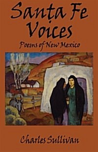 Santa Fe Voices: Poems of New Mexico (Paperback)