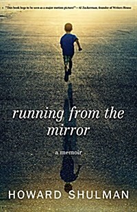 Running from the Mirror: A Memoir (Paperback)