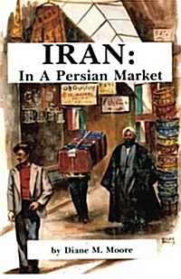 Iran: In a Persian Market (Paperback)