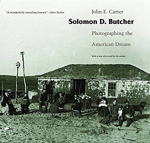 Solomon D. Butcher: Photographing the American Dream (Paperback)