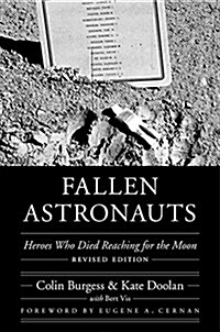 Fallen Astronauts: Heroes Who Died Reaching for the Moon (Hardcover, Revised)