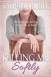 Killing Me Softly (Paperback)