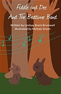 Fiddle and Dee and the Bedtime Band (Paperback)