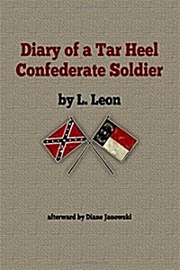 Diary of a Tar Heel Confederate Soldier (Paperback)