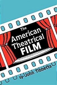 American Theatrical Film: Stages of Development (Paperback)