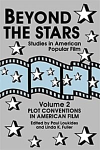 Beyond the Stars 2: Plot Conventions in American Popular Film (Paperback)