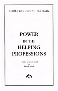 Power in the Helping Professions (Paperback)