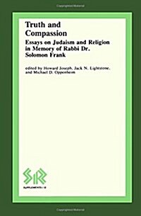 Truth and Compassion: Essays on Judaism and Religion in Memory of Rabbi Dr Solomon Frank (Paperback)