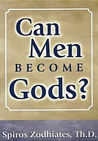 Can Men Become Gods? (Paperback)