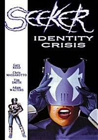 Seeker: Identity Crisis (Paperback)