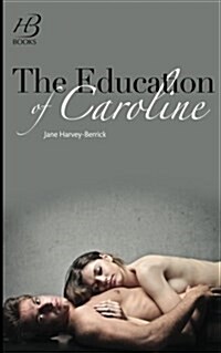 The Education of Caroline (Paperback)