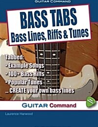 Bass Tabs: Bass Lines, Riffs & Tunes (Paperback)